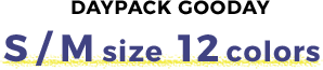 DAYPACK GOODAY S/Msize 12colors